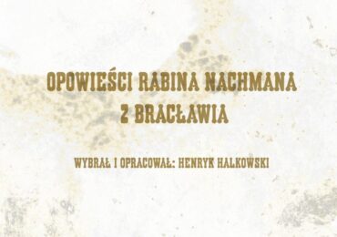 Magia żydowskiego folkloru w „Opowieściach rabina Nachmana z Bracławia”