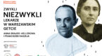 Zwykli/Niezwykli lekarze w getcie warszawskim – Anna Braude-Hellerowa i Franciszek Raszeja
