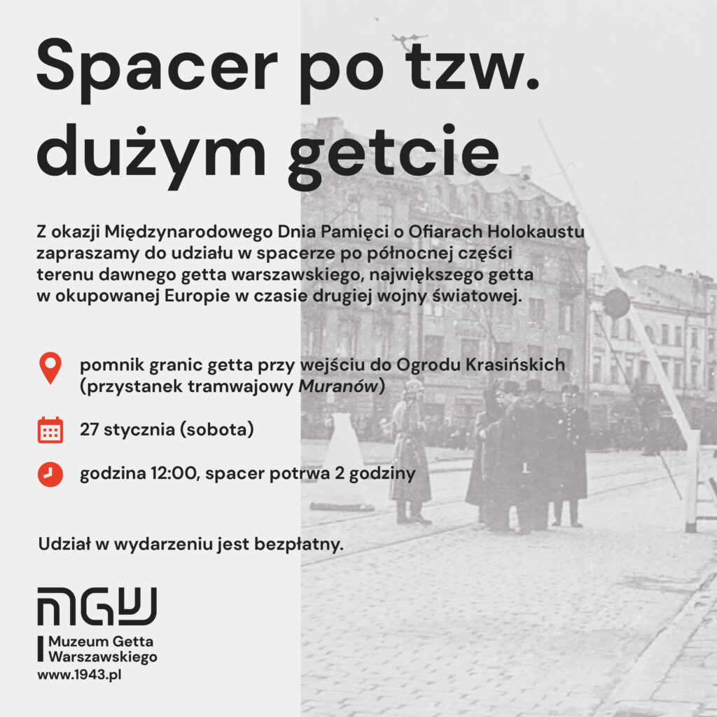 Zaproszenie na spacer po tzw. dużym getcie