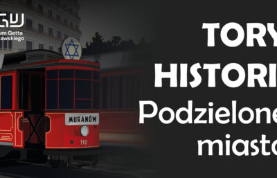 Obejrzyj film o tramwaju w getcie warszawskim!